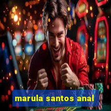 marula santos anal